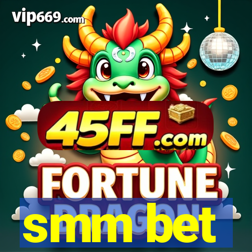 smm bet